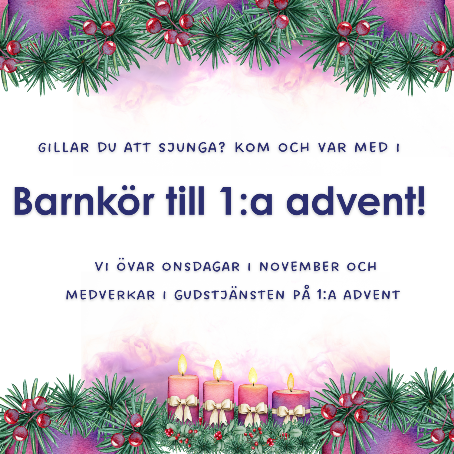 text: Kom och sjung i barnkör till första advent! Bilder på adventsljus