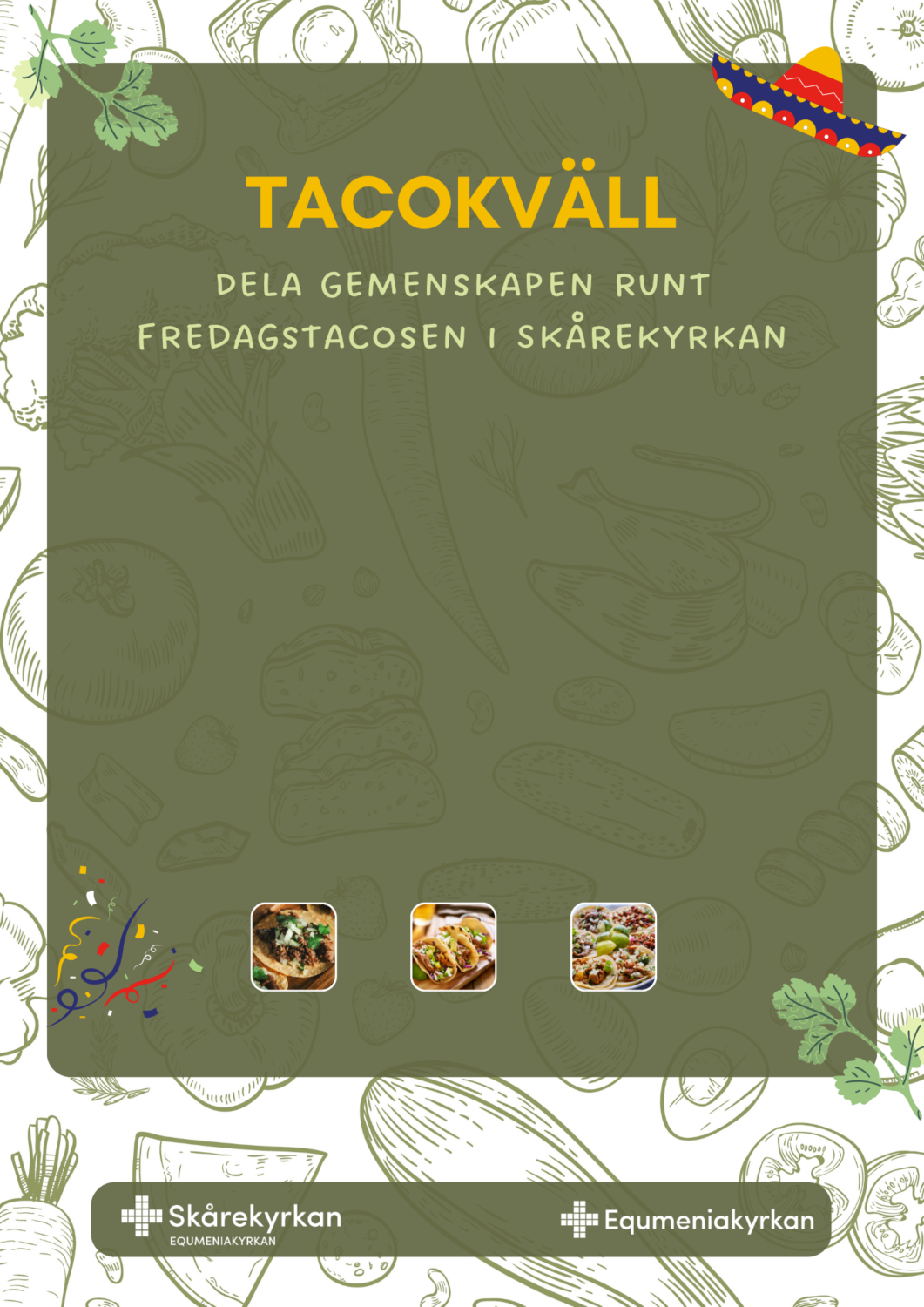 Text dela gemenskapen runt fredagstacosen i skårekyrkan. Grönsaker och mexikansk hatt.